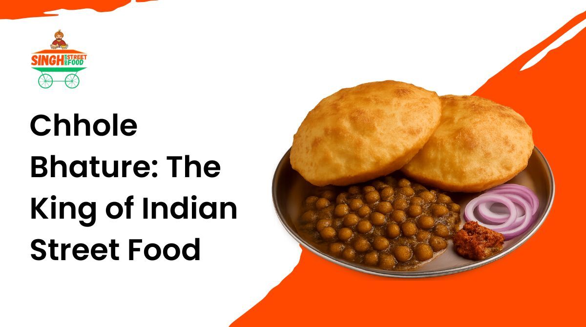 Street Food Royalty: Why Chhole Bhature Is the King of Indian Snacks